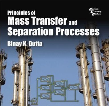 [Principles Of Mass Transfer and Separation Processes [Binary K. Dutta